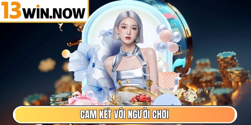 Cam kết với người chơi