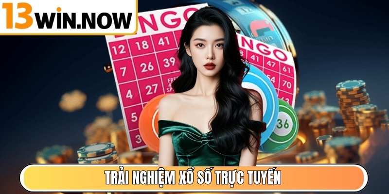 Trải nghiệm Xổ Số trực tuyến
