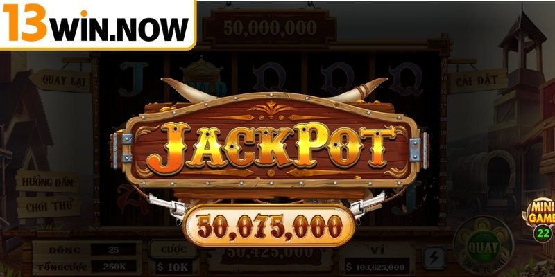 Cập nhật luật chơi nổ hũ Miền Viễn Tây 13Win